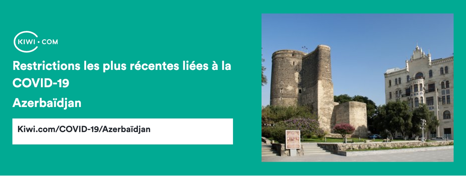 Azerbaïdjan : dernières restrictions de voyage COVID-19 – 09/2023